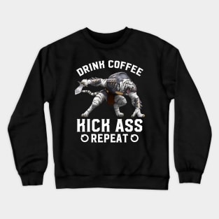 Wake Up.  Kick Ass.  Repeat. Crewneck Sweatshirt